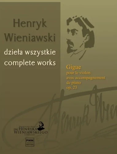 Henryk Wieniawski: Dzieła Wszystkie tom 22 - Gigue pour le violon avec accompagnement de piano op. 23 - nuty na skrzypce i fortepian