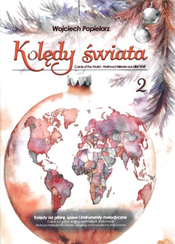 Wojciech Popielarz: Kolędy świata cz. 2 - kolędy na gitarę, śpiew i instrumenty melodyczne
