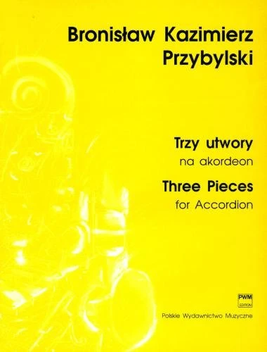 Bronisław Kazimierz Przybylski: Trzy utwory na akordeon