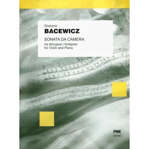 Grażyna Bacewicz: Sonata da camera na skrzypce i fortepian - nuty na skrzypce