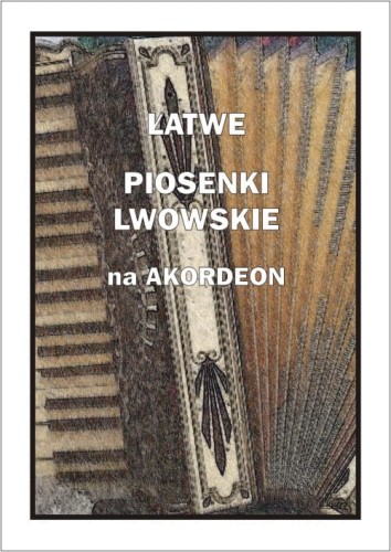 Łatwe piosenki lwowskie na akordeon - nuty na akordeon