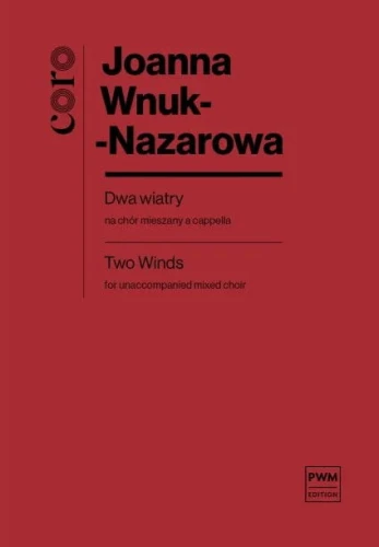 Joanna Wnuk-Nazarowa: Dwa wiatry - nuty na chór mieszany a cappella