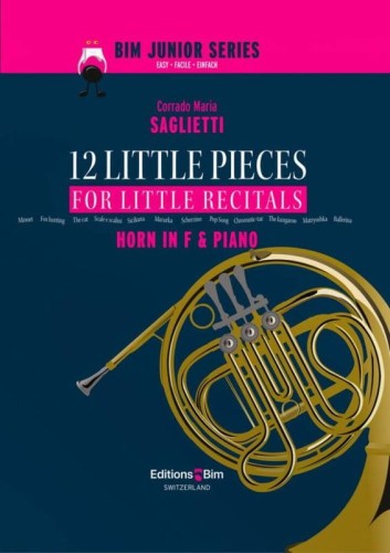 Corrado Maria Saglietti: 12 Little Pieces for Little Recitals for horn and piano - utwory recitalowe - nuty na waltornię (róg) i fortepian