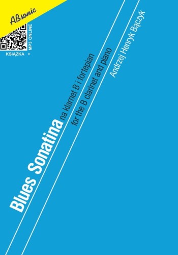 Andrzej Henryk Bączyk: Blues sonatina na klarnet B i fortepian (+ mp3 online)
