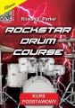 Rowan J. Parker: Rockstar Drum Course (+ mp3 online) - kurs podstawowy - szkoła gry na perkusji