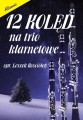Leszek Kościółek: 12 kolęd na trio klarnetowe - nuty na trzy klarnety