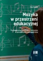Muzyka w przestrzeni edukacyjnej - Ewa Kumik