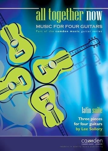 Lee Sollory: Latin Suite - trzy utwory na kwartet gitarowy - nuty na cztery gitary klasyczne