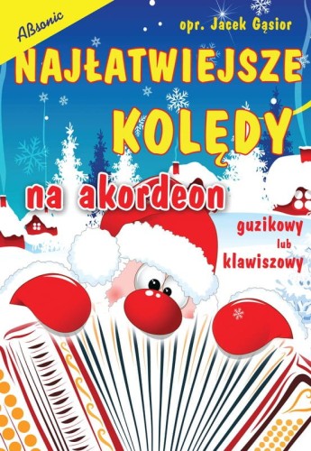 Najłatwiejsze kolędy na akordeon guzikowy lub klawiszowy - Jacek Gąsior - nuty na akordeon
