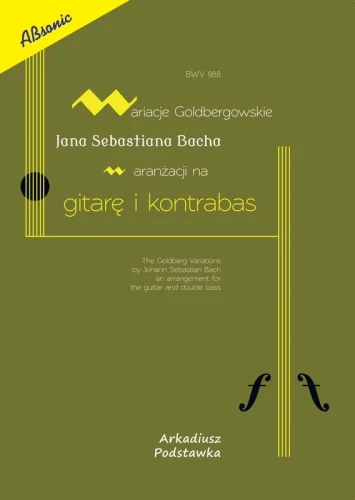 Arkadiusz Podstawka: Wariacje Goldbergowskie Jana Sebastiana Bacha w aranżacji na gitarę i kontrabas - nuty na gitarę i kontrabas