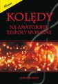 Grzegorz Majka: Kolędy na amatorskie zespoły wokalne - nuty na chór