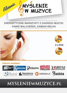 Myślenie w muzyce (DVD) - Damian Welka, Dawid Malcherek - energetyczne warsztaty z zakresu muzyki