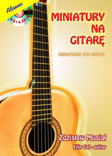 Zdzisław Musiał: Miniatury na gitarę(+ mp3 online) - nuty na gitarę klasyczną