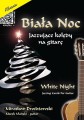 Mirosław Drożdżowski: Biała noc (+ mp3 online) - jazzujące kolędy na gitarę - nuty na gitarę