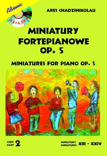 Miniatury fortepianowe op. 5 cz.2 - Ares Chadzinikolau (+ mp3 online)