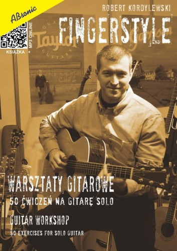 Fingerstyle - Warsztaty gitarowe 50 ćwiczeń na gitarę solo (+ mp3 online) - Robert Kordylewski