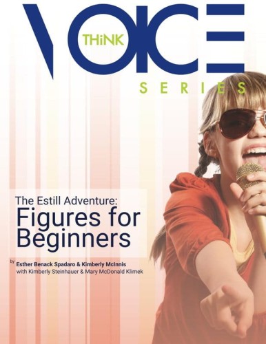 The Estill Adventure: Figures for Beginners - Esther Spadaro, Kimberly McInnis, Kimberly Steinhauer, Mary McDonald Klimek - trening głosu metodą Estill dla dzieci i młodych początkujących