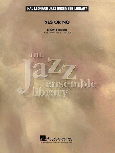 Jazz Ensemble Library: Wayne Shorter - Yes or No - Mike Tomaro (Score & Parts) - nuty na big-band jazzowy