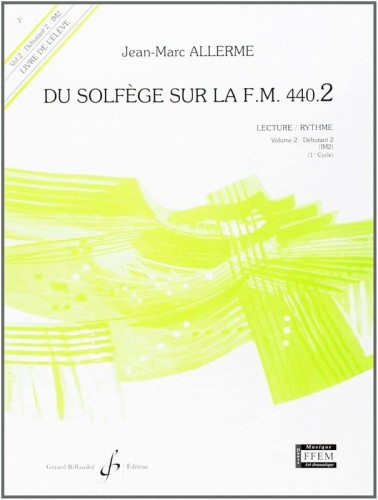 Jean-Marc Allerme: Du solfege sur la F.M. 440.2 - Lecture et Rythme - Solfeż poziom 2 - zeszyt ucznia