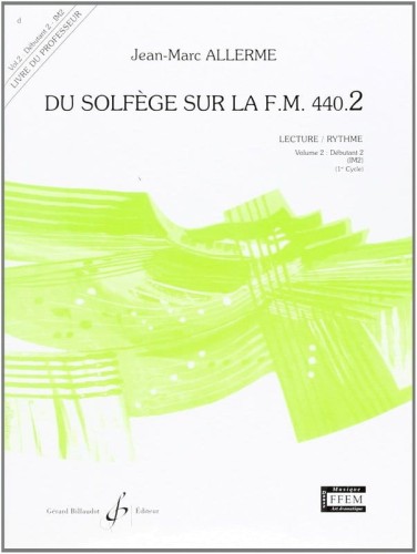 Jean-Marc Allerme: Du solfege sur la F.M. 440.2 - Lecture et Rythme - Solfeż poziom 2 - podręcznik dla nauczyciela