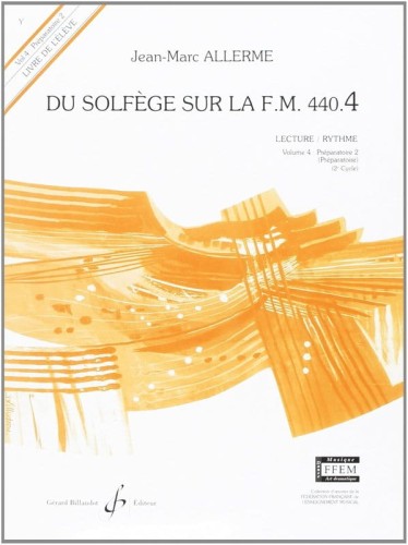 Jean-Marc Allerme: Du solfege sur la F.M. 440.4 - Lecture et Rythme - Solfeż poziom 4 - zeszyt ucznia
