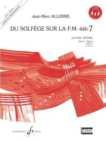 Jean-Marc Allerme: Du solfege sur la F.M. 440.7 - Lecture et Rythme - Solfeż poziom 7 - podręcznik dla nauczyciela