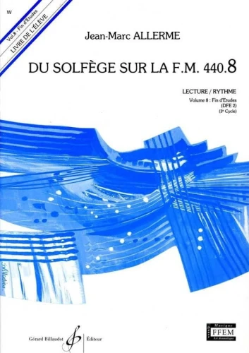 Jean-Marc Allerme: Du solfege sur la F.M. 440.8 - Lecture et Rythme - Solfeż poziom 8 - zeszyt ucznia