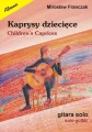 Mirosław Franczak: Kaprysy dziecięce na gitarę solo - nuty na gitarę klasyczną