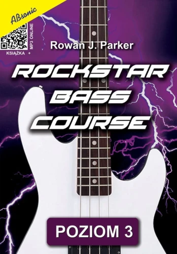 Rowan J. Parker: Rockstar Bass Course (+ mp3 online) - poziom 3 - szkoła gry na gitarze basowej