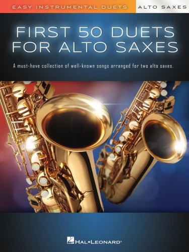 First 50 for Two Alto Saxophones - 50 znanych piosenek od Let It Be do Shake It Off - łatwe nuty na duet saksofonów altowych