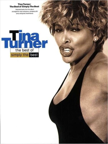 Simply The Best: The Best of Tina Turner (PVG) - nuty na głos z fortepianem, akordy gitarowe i słowa