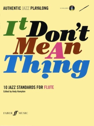 It Don't Mean A Thing: Flute - 10 standardów jazzowych na flet poprzeczny - Andy Hampton (+ płyta CD)