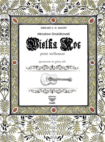 Mirosław Drożdżowski: Wielka noc - pieśni wielkanocne - nuty na gitarę solo