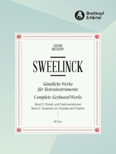 Jan Pieterszoon Sweelinck: Samtliche Werke fur Tasteninstrumente Band 3 Choralvariationen und Psalmvariationen - utwory na instrumenty klawiszowe
