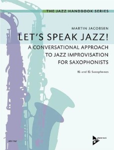 Martin Jacobsen: Let's Speak Jazz! (+ audio online) - podręcznik do nauki improwizacji dla saksofonistów