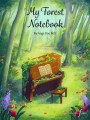 Angeline Bell: My Forest Notebook - nuty na fortepian