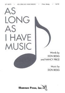 Don Besig: As Long As I Have Music (SATB) - Nancy Price - nuty na chór mieszany