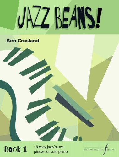 Jazz Beans! Book 1 - Ben Crosland - utwory fortepianowe w stylu jazz blues - łatwe nuty na pianino