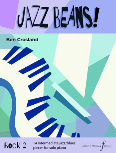 Jazz Beans! Book 2 - Ben Crosland - utwory fortepianowe w stylu jazz blues - nuty na fortepian