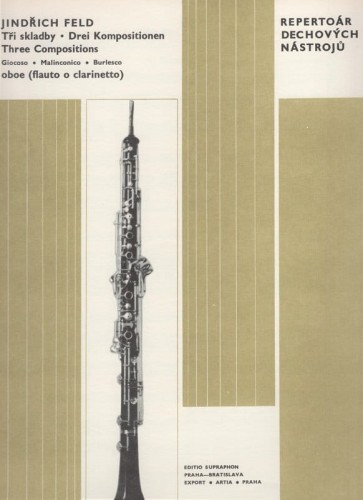 Jindrich Feld: Drei Kompositionen fur Oboe und Klavier - Trzy kompozycje - nuty na obój lub klarnet lub flet poprzeczny i fortepian