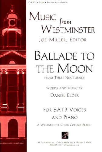 Daniel Elder: Ballade to the Moon from Three Nocturnes - nuty na chór SATB i fortepian