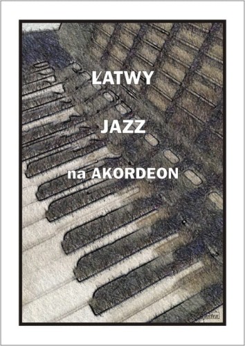 Łatwy jazz na akordeon - nuty na akordeon