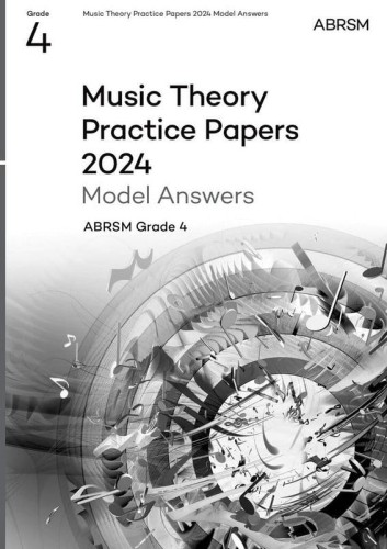 Music Theory Practice Papers 2024 Model Answers - ABRSM Grade 4 - wzorcowe odpowiedzi do arkuszy egzaminacyjnych