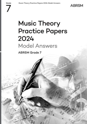Music Theory Practice Papers 2024 Model Answers - ABRSM Grade 7 - wzorcowe odpowiedzi do arkuszy egzaminacyjnych
