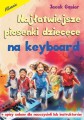 Jacek Gąsior: Najłatwiejsze piosenki dziecięce na keyboard