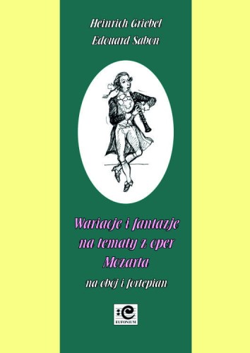 Heinrich Griebel, Edouard Sabon: Wariacje i fantazje na tematy z oper Mozarta - nuty na obój i fortepian