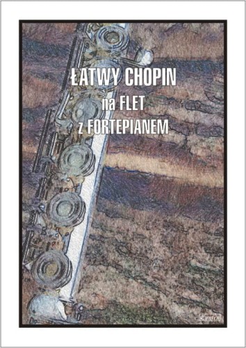 Łatwy Chopin - nuty na flet poprzeczny z fortepianem