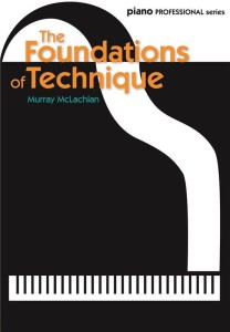 Murray McLachlan: The Foundations of Technique - podręcznik dla pianistów i nauczycieli (Piano Professional series)