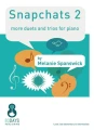 Melanie Spanswick: Snapchats 2 - duets and trios for piano - nuty na fortepian na cztery lub sześć rąk