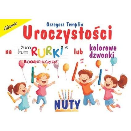 Uroczystości na Bum Bum Rurki lub kolorowe dzwonki (nuty) - Grzegorz Templin